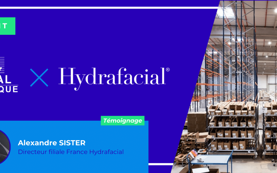 Laphal Logistique et Hydrafacial : l’alliance d’un prestataire logistique et d’un leader de l’industrie cosmétique